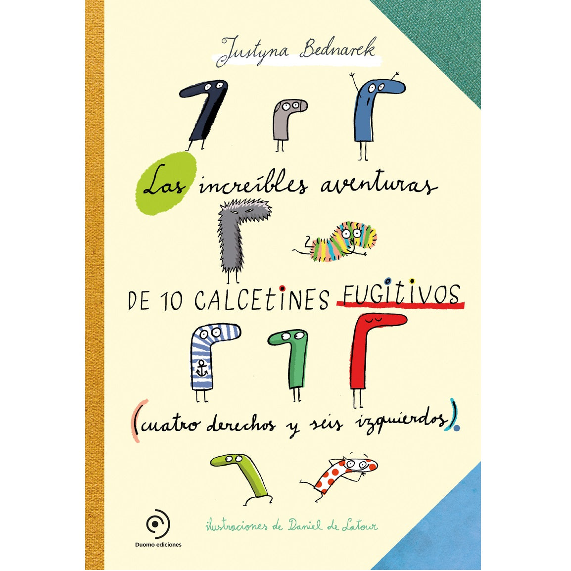 Las increíbles aventuras de 10 calcetines fugitivos Las increíbles aventuras de 10 calcetines fugitivos